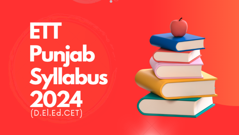 ETT Punjab Syllabus 2024 (D.El.Ed.CET)
